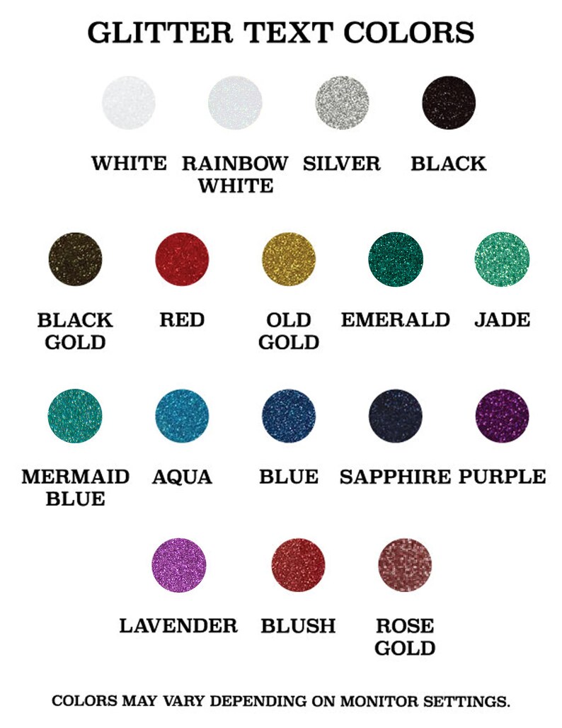 May include: A chart showing 15 different glitter text colors. The colors include white, rainbow white, silver, black, black gold, red, old gold, emerald, jade, mermaid blue, aqua, blue, sapphire, purple, lavender, blush, and rose gold.