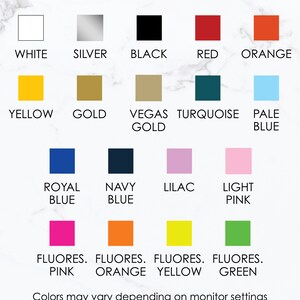 May include: A chart showing vinyl text colors for a craft project. The colors include white, silver, black, red, orange, yellow, gold, Vegas gold, turquoise, pale blue, royal blue, navy blue, lilac, light pink, fluorescent pink, fluorescent orange, fluorescent yellow, and fluorescent green. The text at the bottom of the chart reads: "Colors may vary depending on monitor settings. Text is applied with heat-transfer vinyl. Text is not stitched/embroidered."