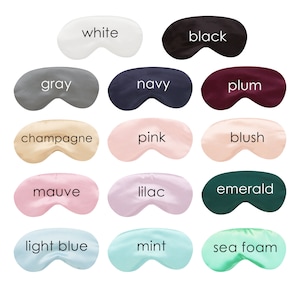 May include: Twelve different colors of sleep masks, including white, black, gray, navy, plum, champagne, pink, blush, mauve, lilac, emerald, light blue, mint, and sea foam.