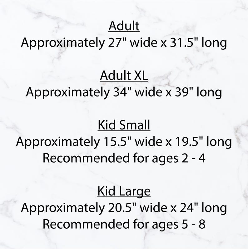 May include: Size chart for a blanket with measurements in inches. Adult size is approximately 27 inches wide by 31.5 inches long. Adult XL size is approximately 34 inches wide by 39 inches long. Kid Small size is approximately 15.5 inches wide by 19.5 inches long and recommended for ages 2-4. Kid Large size is approximately 20.5 inches wide by 24 inches long and recommended for ages 5-8.