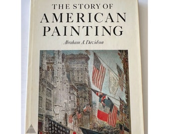 Story of American Painting by Abraham A Davidson 1974 Hardcover Illustrated