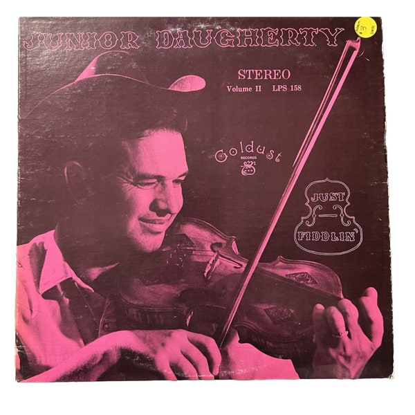 Junior Daugherty Just Fiddlin vol II  - Goldust LPS 158 VG+ R29