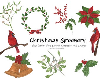 May include: Nine watercolor illustrations of Christmas greenery, including holly, mistletoe, a poinsettia, a cardinal, and a wreath. The illustrations are hand-painted and perfect for adding a festive touch to your holiday projects.