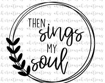 Then Sings my Soul SVG file