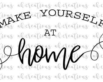 Make Yourself at Home SVG File