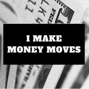 I Make Money Moves Cardi B Sticker