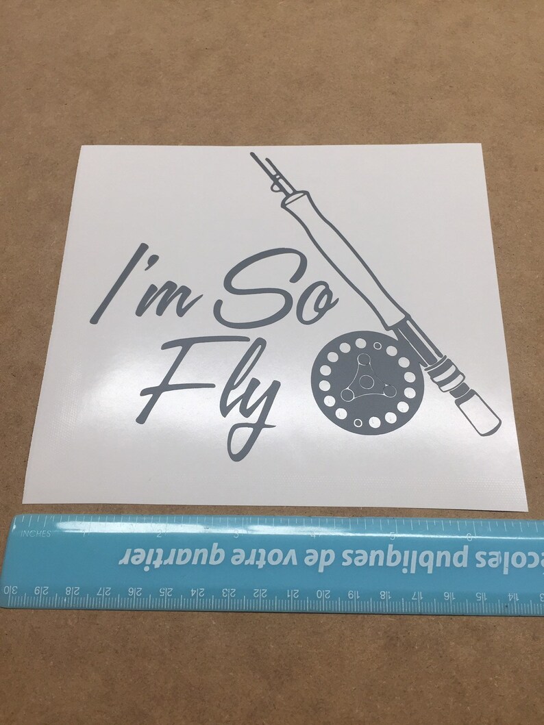 I'm so Fly Decal Fishing Decal Fishing Sticker Fishing Etsy
