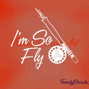 Ik ben zo Fly decal visserij decal, visserij sticker, visserij vinyl decal, auto venster sticker, vliegvissen Rod, visserij boot decal