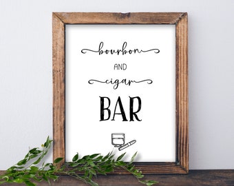 Bourbon and Cigar Bar sign. Instant download printable. Wedding decor print. Guy's night. Bachelor party. Birthday. Anniversary decoration.
