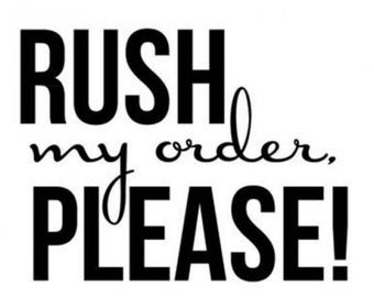 Expedited Order: RUSH FEE