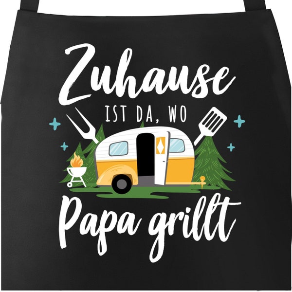 Grillschürze mit Spruch Zuhause ist da wo Papa grillt Geschenk Vatertag Camping Wohnwagen SpecialMe®