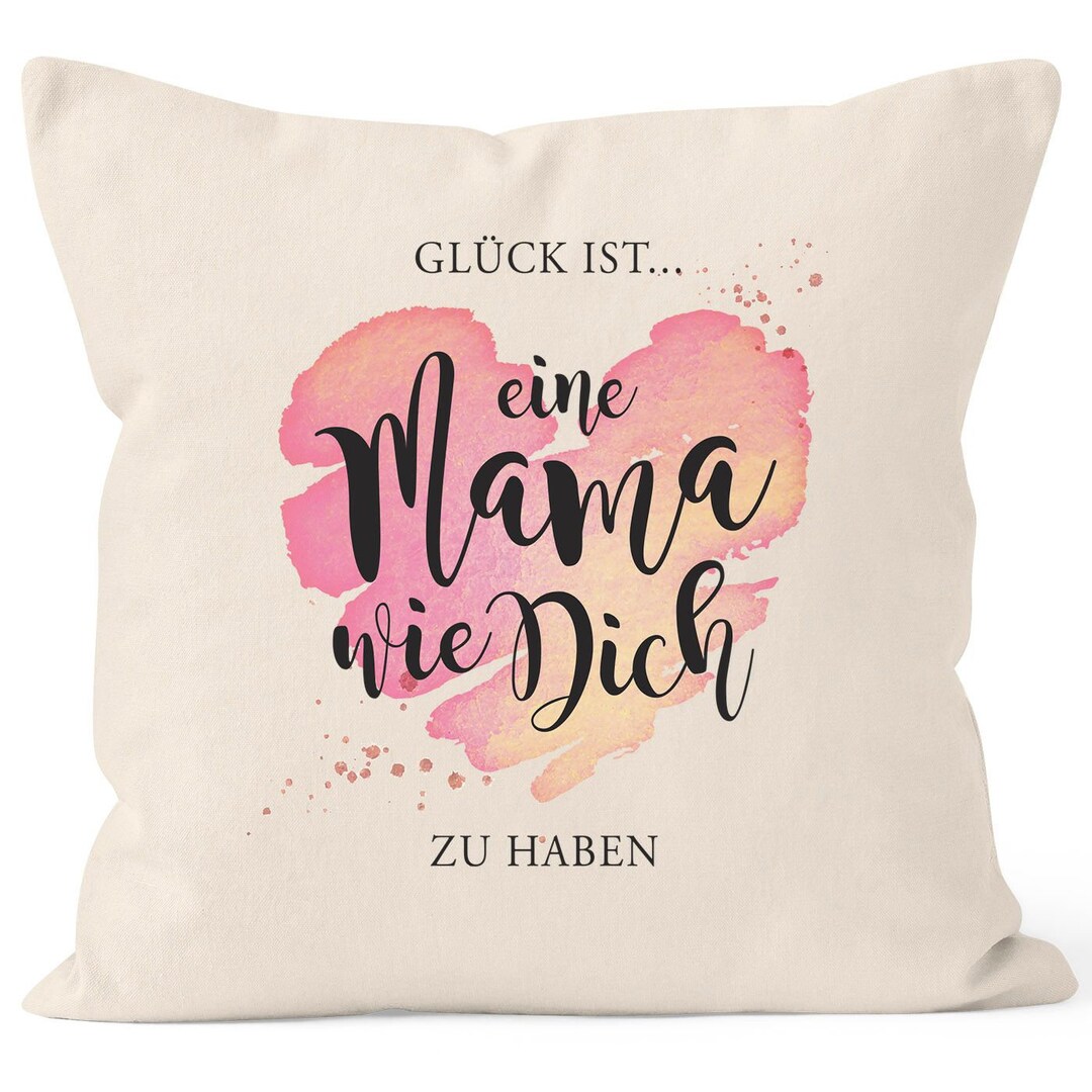 KissenBezug Herz Spruch Glück ist eine Mama wie dich zu haben Geschenk
