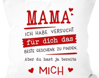 Kissen-Bezug Mama ich habe versucht für dich das beste Geschenk zu finden Geburtstag Muttertag Weihnachten SpecialMe®