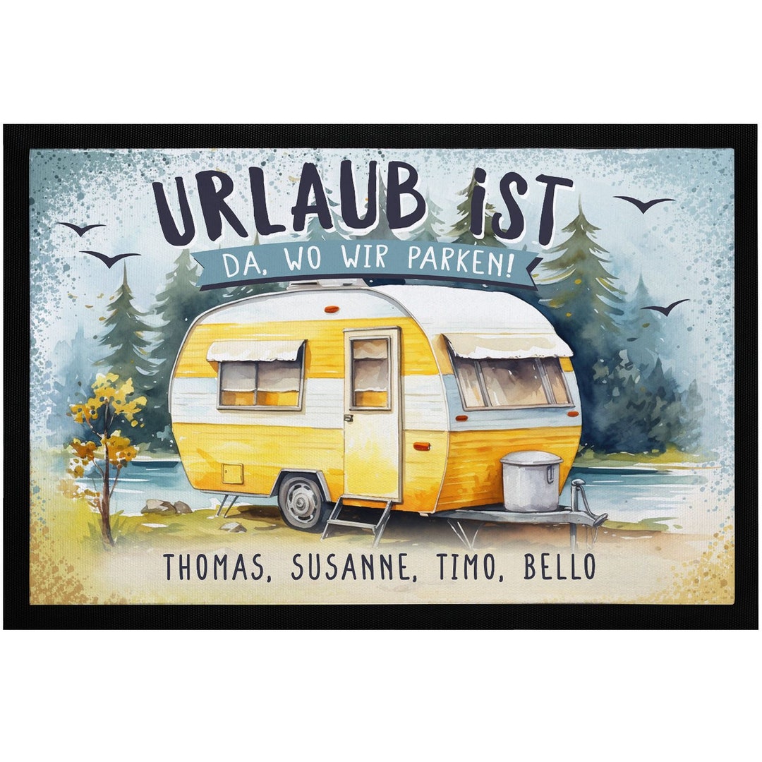 Fußmatte Camping Spruch Urlaub ist da wo wir parken Wohnwagen mit Namen