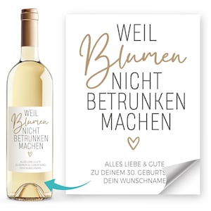 Weinetiketten personalisiert mit Wunschtext Weil Blumen nicht betrunken machen Flaschenetiketten selbstklebend SpecialMe®