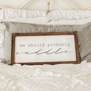 We Should Probably Cuddle Canvas Sign Rustic Bedroom Sign - Etsy