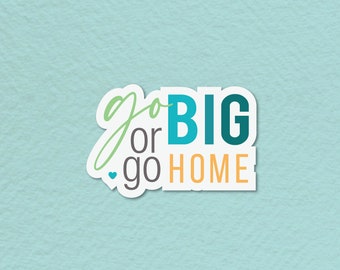 Go Big Or Go Home Etsy