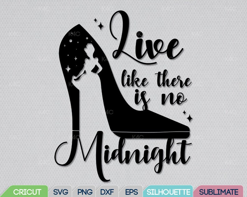 Download Cinderella Quote Svg Live like there is no Midnight Png | Etsy