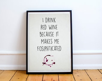 Red Wine Poster, Wine Print, Wine lovers, Funny Art, Student Wall Art Poster, Dorm Decor, Wall Art Decor, Gift for Him, Gift for Her