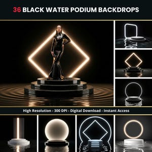 Peut inclure: Image promotionnelle de 36 arrière-plans de podiums d'eau noire. L'image principale présente une femme en robe noire sur un podium noir avec une lumière en forme de losange. D'autres images montrent divers modèles de podiums avec un éclairage géométrique. Le texte indique : "36 BLACK WATER PODIUM BACKDROPS".