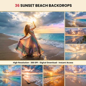 May include: A digital product featuring 36 sunset beach backdrops. The image shows a woman on a beach at sunset, with a colorful dress. Additional beach scenes are displayed. Text includes "36 SUNSET BEACH BACKDROPS" and "High Resolution - 300 DPI - Digital Download - Instant Access."