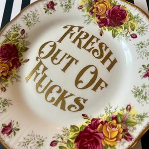 Rude Kitsch Plate: "Fresh Out Of Fucks" - Gold Vinyl Accent image 2