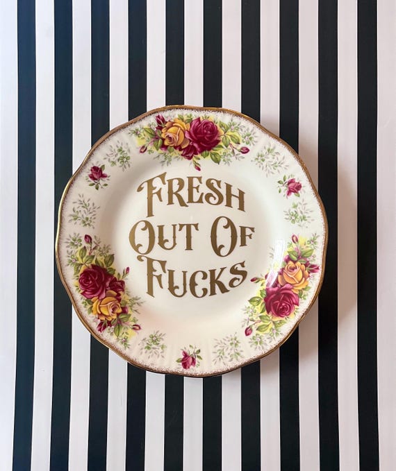 Rude Kitsch Plate: "Fresh Out Of Fucks" - Gold Vinyl Accent