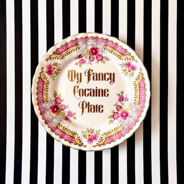 My Fancy Cocaine Plate. Cottagecore Decorative Offentive Decor Vintage Plate