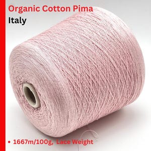 Organic Cotton Yarn, PIMA 12, Premium Italian Yarn by IAFIL SPA, Available in Balls or Cones, Lace Weight, 1667m/100g (1823y)
