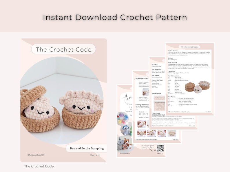 May include: An instant download crochet pattern document titled The Crochet Code featuring instructions for Bao and Bo the Dumpling. The pages display text, diagrams, and photographs of two small, beige and cream-colored crocheted dumplings.