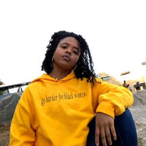 Go Harder for Black Women Hoodie