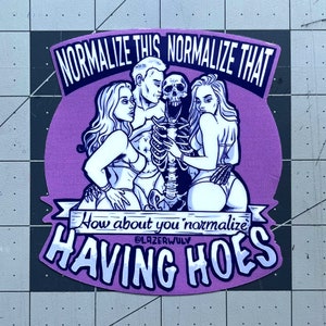 Normalize Having Hoes skeleton vinyl sticker