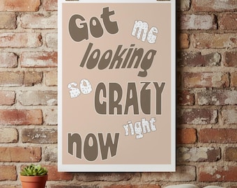 Crazy Right Now Lyric Print