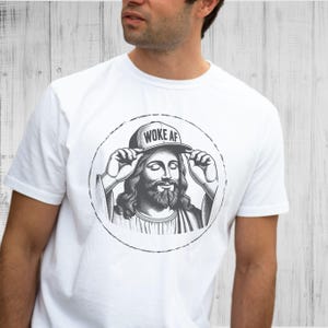 Jesus Was Woke AF t shirt, live like Jesus, protest shirt, liberal shirt, anti trump shirts, funny protest shirt, funny Jesus shirt, woke