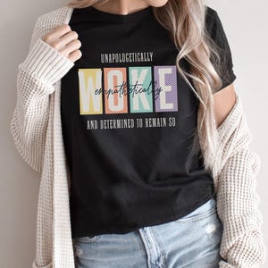 Anti Trump Shirt, Stay Woke Shirt, Protest Shirt, Anti Republican, Political Statement, Gift for Activists, Social Justice, Woke Gift