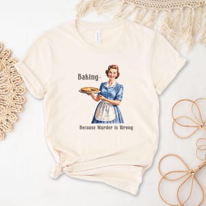Vintage Baking Shirt, Funny Baking Shirt Gift, Gifts for Baking Moms, Baker Shirt, Baking Humor, Gifts for Baker, Murder is Wrong, retro tee