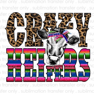 only heifer can cooler t-shirt boho - Crazy Heifer Sublimation Transfer watercolor heffa serape only heifer can cooler t-shirt boho - Crazy Heifer Sublimation Transfer watercolor heffa serape