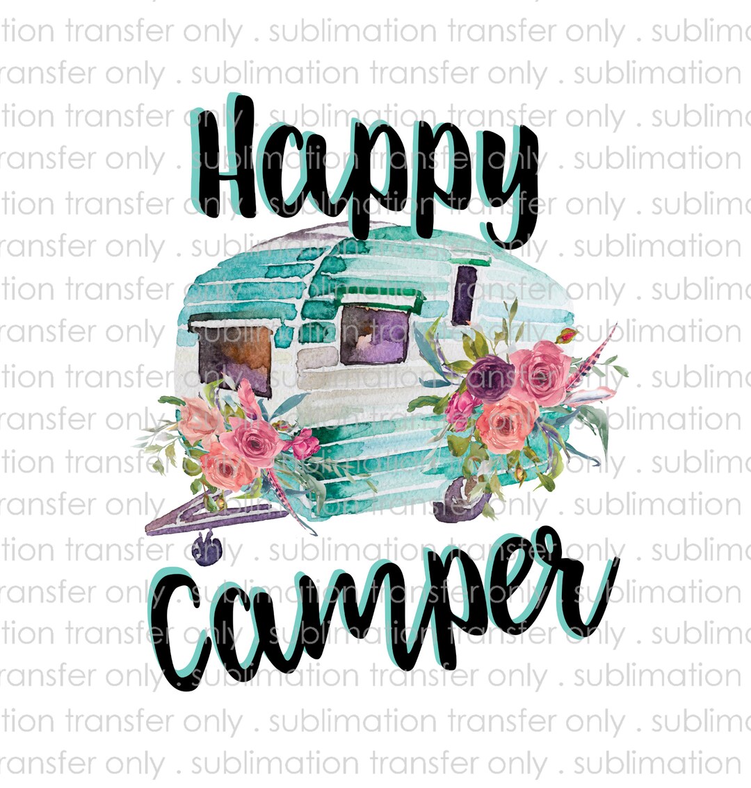 Sublimation Transfer-happy Camper-transfer for Shirts Coffee - Etsy