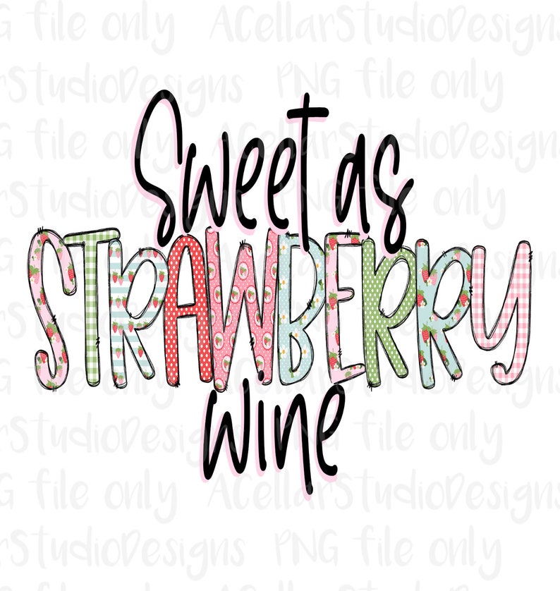 Digital Download sweet as Strawberry Wine Etsy