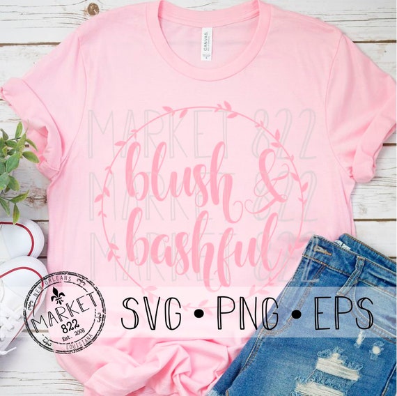 Download Blush And Bashful Women S T Shirt Svg Svg Png Eps Etsy