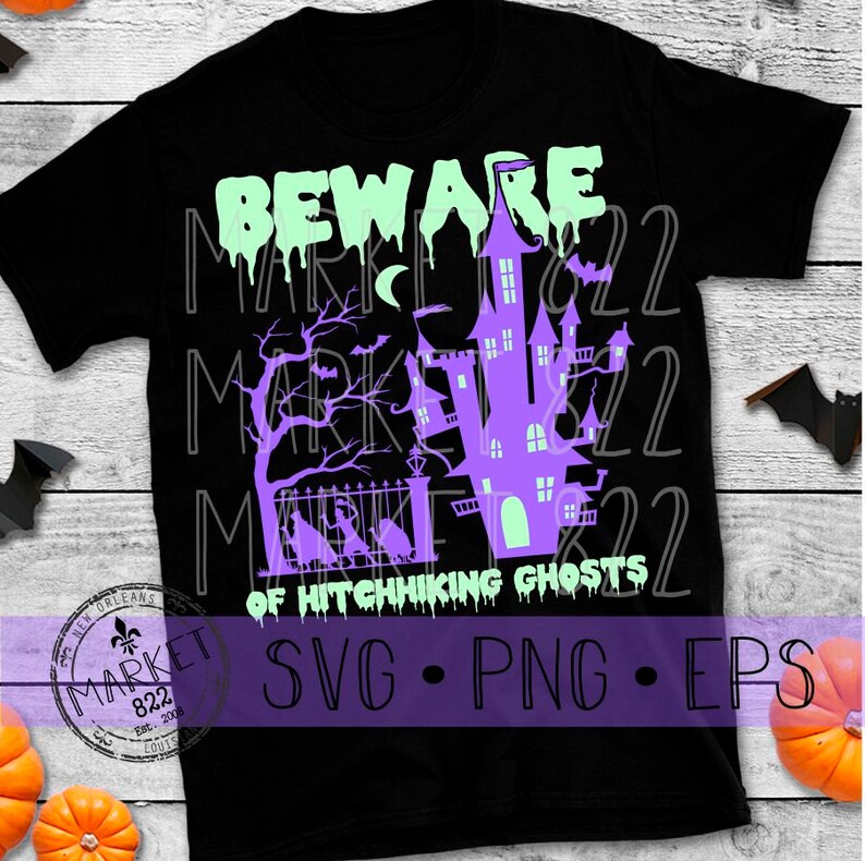 EPS Beware of Hitchhiking Ghosts SVG Haunted Mansion PNG Cut Files Mickey Not So Scary Halloween Party