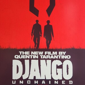 Django Unchained-An Original Movie Poster for Quentin Tarantino's Revenge Western with Jamie Fox, Christoph Waltz, and Kerry Washington