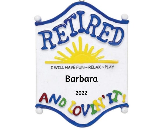 Retired & Lovin It Christmas Ornament for Personalization - Retirement Hand Personalized Ornament 2022