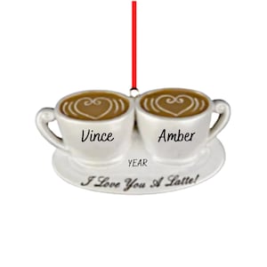Personalized Coffee Cups Ornament - I Love You A Latte Ornament - Gift for Coffee Lover - Coffee Mug Ornament - Custom Coffee Ornament