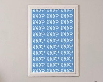 Nu? Print - Yiddish Phrase | Modern Jewish Pop Art Digital Download - White on Blue