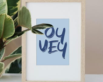 Oy Vey Print - Yiddish Phrase | Modern Jewish Pop Art Digital Download - Blue on Blue