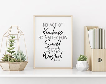 No Act of Kindness No Matter How Small Aesop Printable, Motivational Print, Home Office Art, Encouraging Quotes, Positive Saying, Dorm Decor