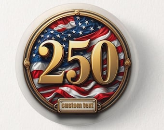 customizable 250th anniversary badge. Silk American flag and gold-colored number 250 pin. 250th anniversary commemorative pin with flag.