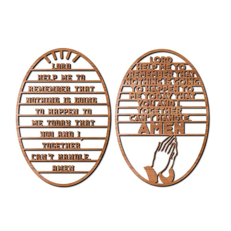 May include: Two oval wooden signs with a prayer inscribed on each. The signs are brown and have a wood grain texture. The text on the signs reads: "Lord help me to remember that nothing is going to happen to me today that you and I together can't handle. Amen."