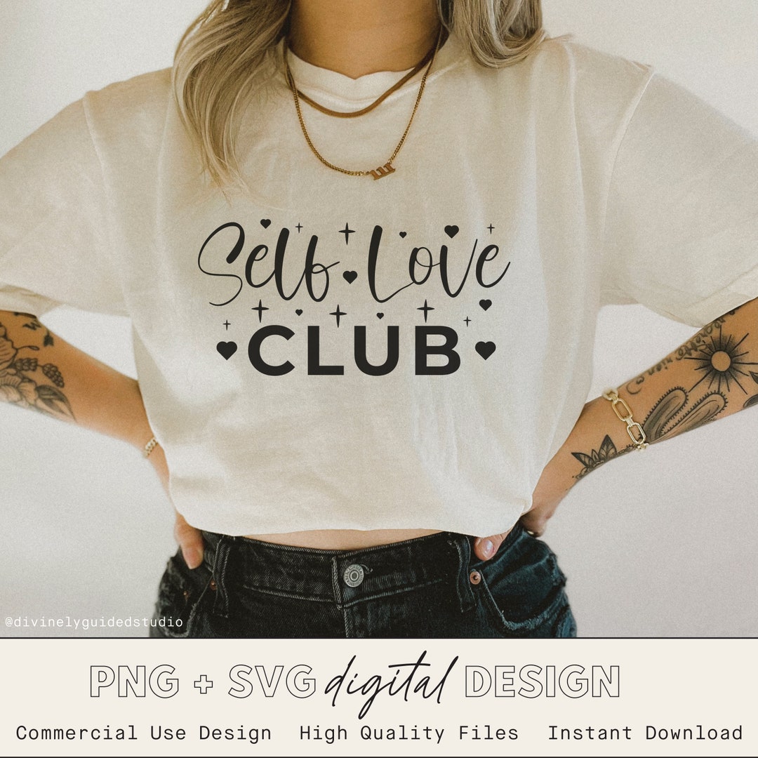 Self Love CLUB | PNG + SVG Digital Designs | Instant Download ...